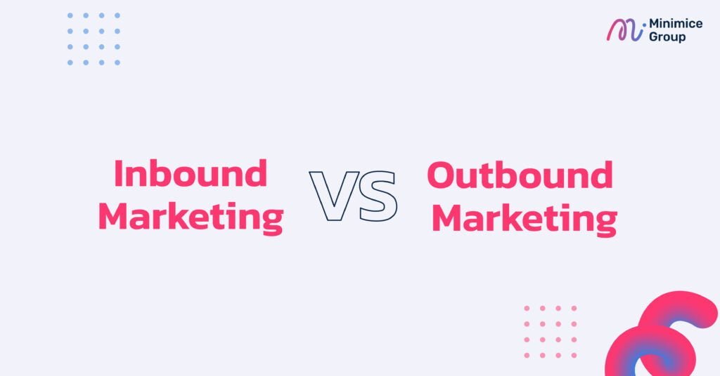 เปรียบเทียบ inbound marketing กับ outbound marketing